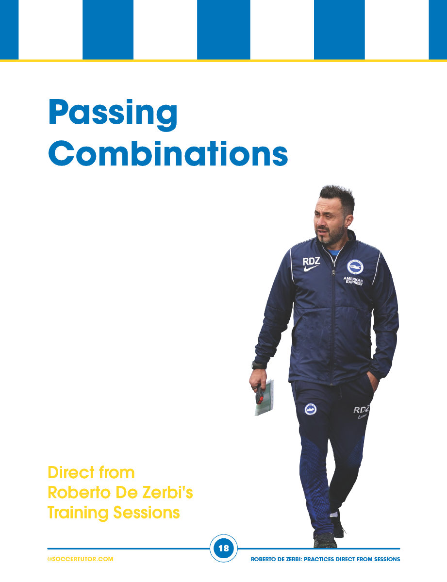 Roberto De Zerbi - 92 Build Up, Passing Combinations and Attacking Positional Practices Direct from De Zerbi’s Training Sessions