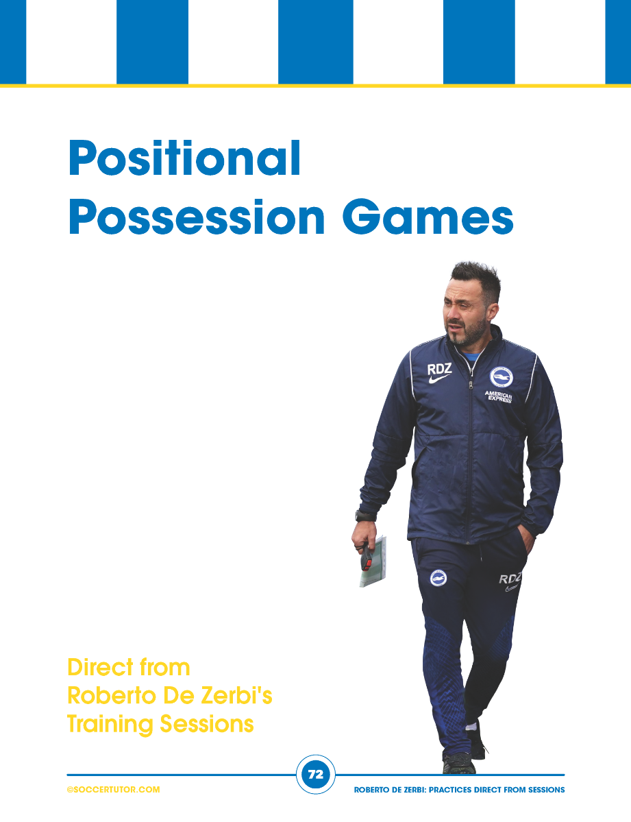 Roberto De Zerbi - 92 Build Up, Passing Combinations and Attacking Positional Practices Direct from De Zerbi’s Training Sessions
