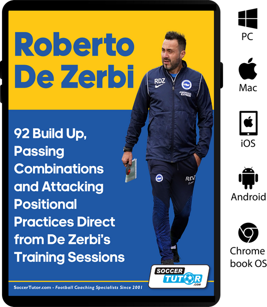 Roberto De Zerbi - 92 Build Up, Passing Combinations and Attacking Positional Practices Direct from De Zerbi’s Training Sessions