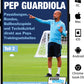 PEP GUARDIOLA - 85 Passübungen, Rondos, Ballbesitzspiele und Technikzirkel direkt aus Peps Trainingseinheiten