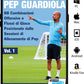 Pep Guardiola - 88 Combinazioni Offensive e Flussi di Gioco Posizionale dalle Sessioni di Allenamento di Pep