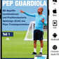 PEP GUARDIOLA - 88 Angriffskombinationen und Positionsbasierte Spielzüge direkt aus Peps Trainingseinheiten