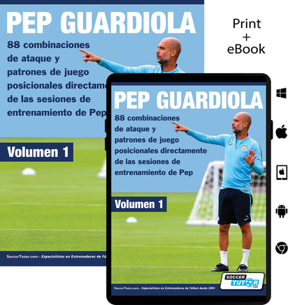 PEP GUARDIOLA - 88 combinaciones de ataque y patrones de juego posicionales directamente de las sesiones de entrenamiento de Pep - Man of The Match Football
