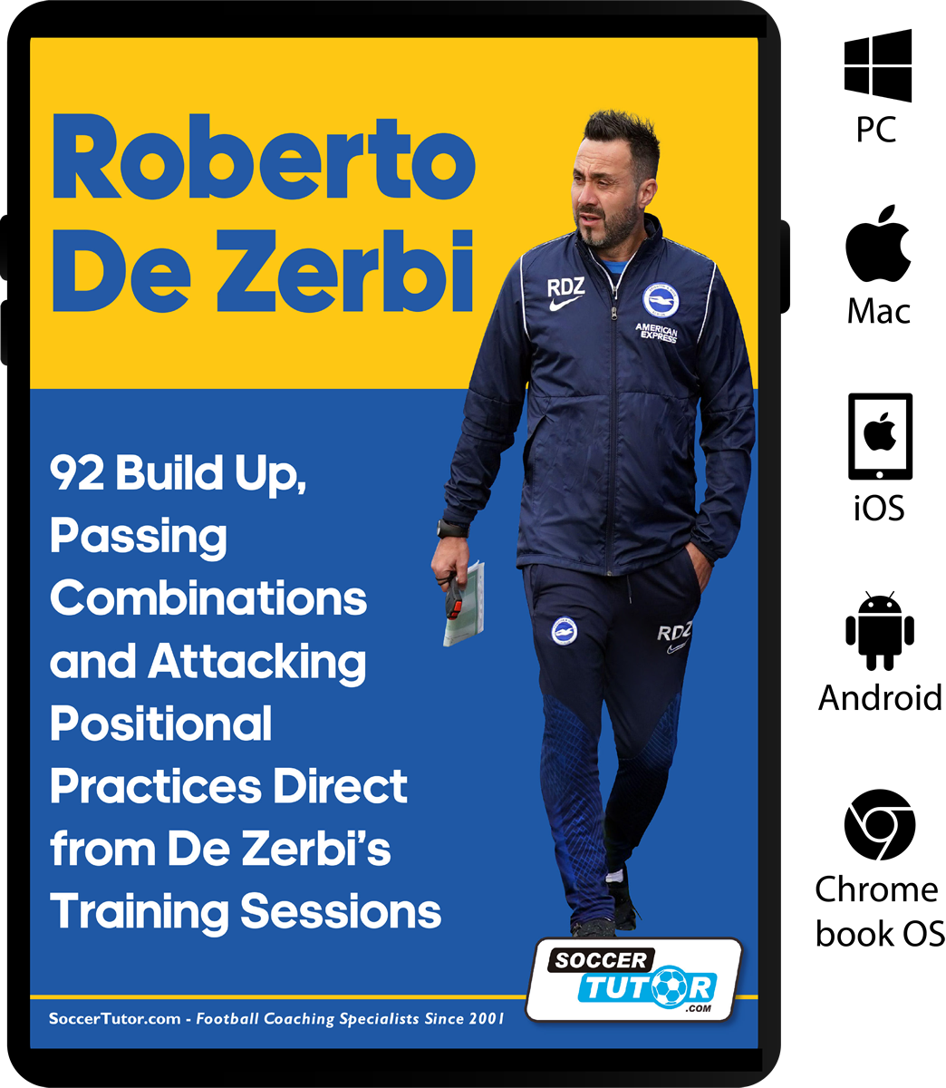 Roberto De Zerbi - 92 Build Up, Passing Combinations and Attacking Positional Practices Direct from De Zerbi’s Training Sessions